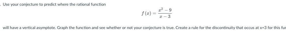  Use your conjecture to predict where the rational function f x