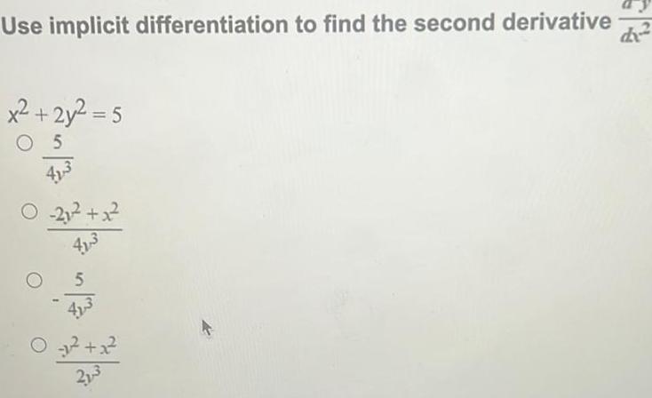  Use implicit differentiation to find the second derivative x 2y 5