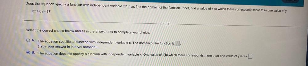  Does the equation specify a function with independent variable x? If