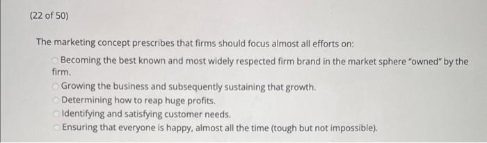 huge profits. Identifying and satisfying customer needs. Ensuring that everyone is happy,