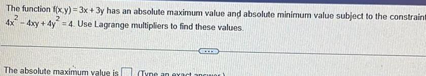 value and absolute minimum value subject to the constraint 4x 4xy 4y