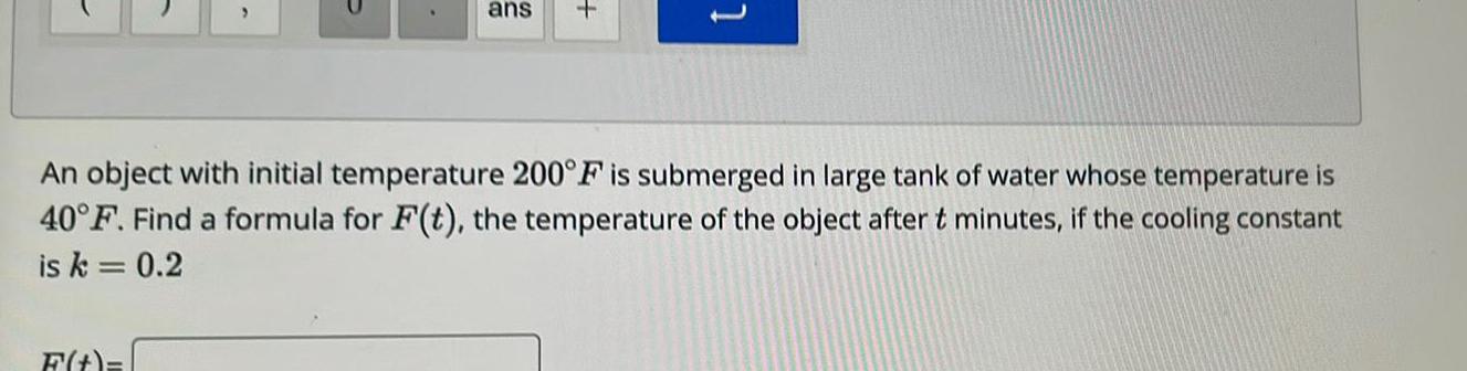 ans F t 1 An object with initial temperature 200 F