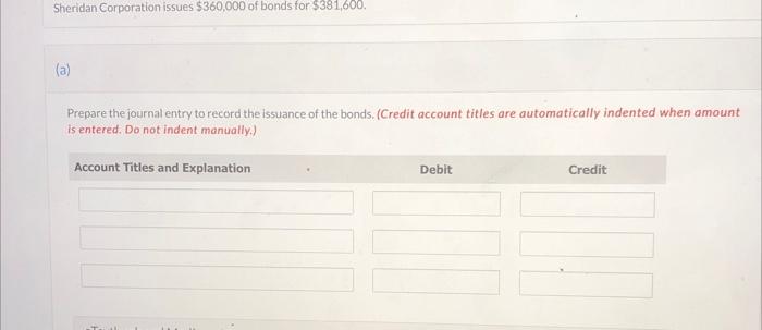 entered. Do not indent manually.) Show how the bonds would be reported