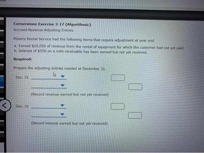 had not yet paid. b. Interest of $550 on a note receivable