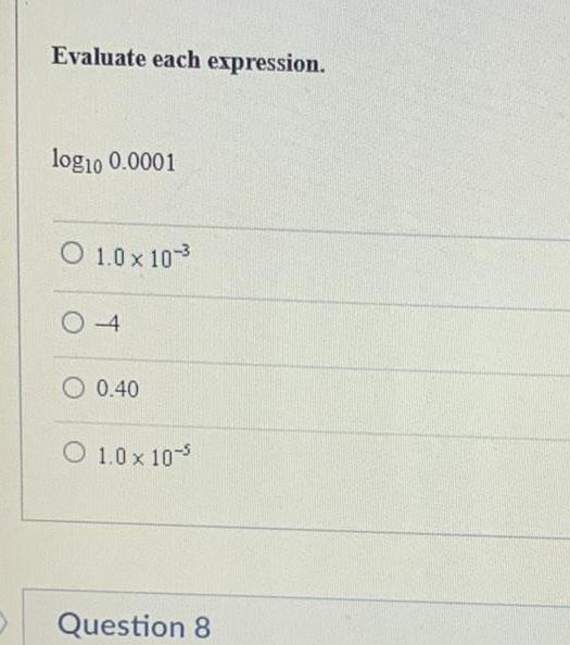  Evaluate each expression log10 0 0001 O 1 0 x 10