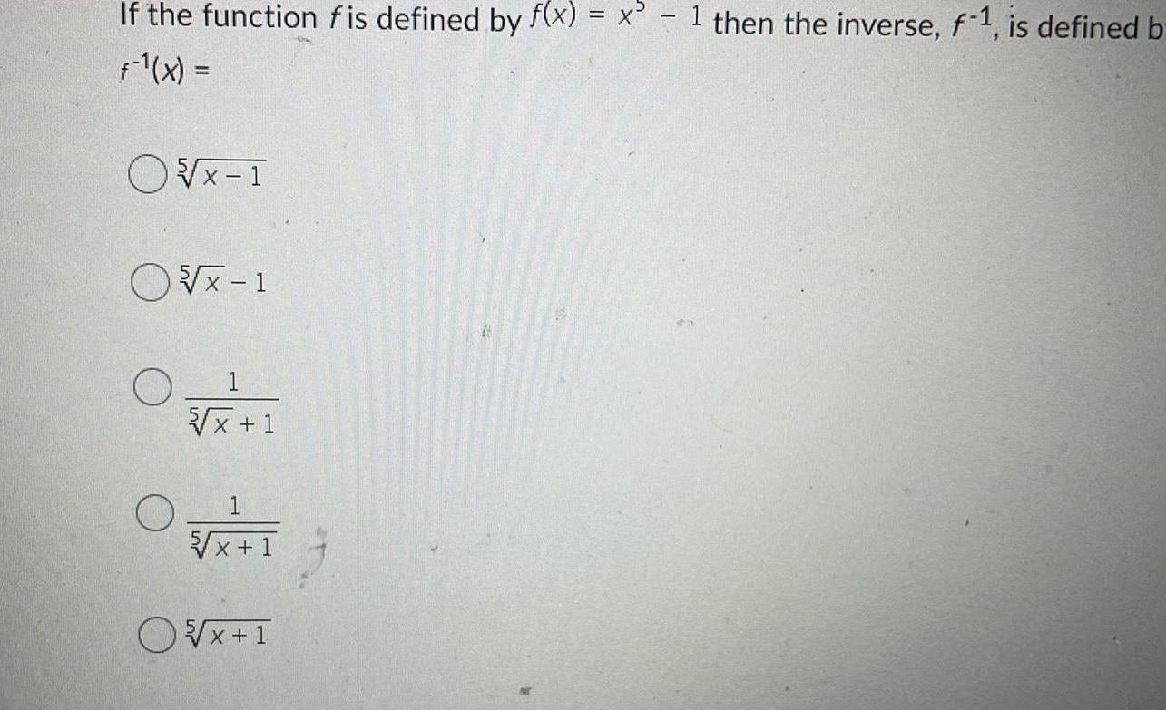 then the inverse f 1 is defined b f x O x