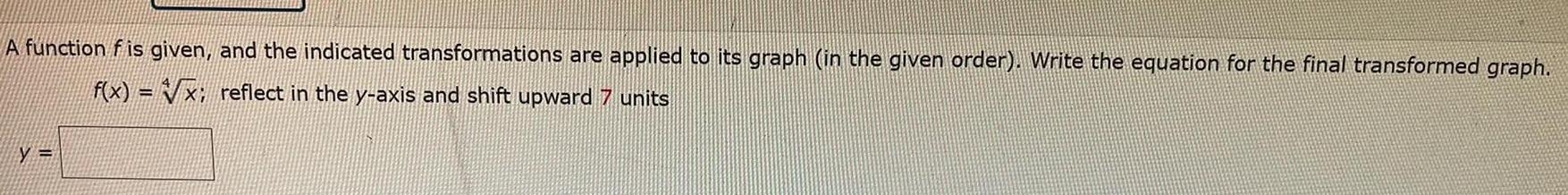A function f is given and the indicated transformations are applied