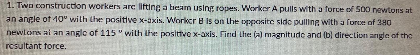 A pulls with a force of 500 newtons at an angle of