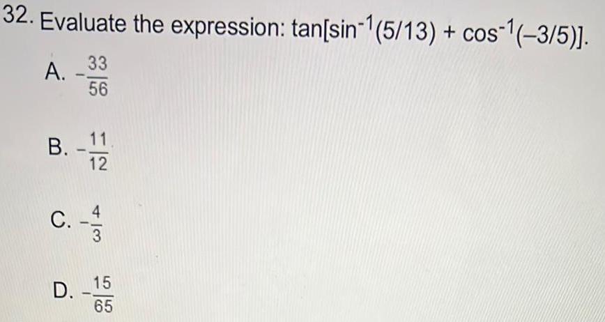 32 Evaluate the expression tan sin 1 5 13 cos 3