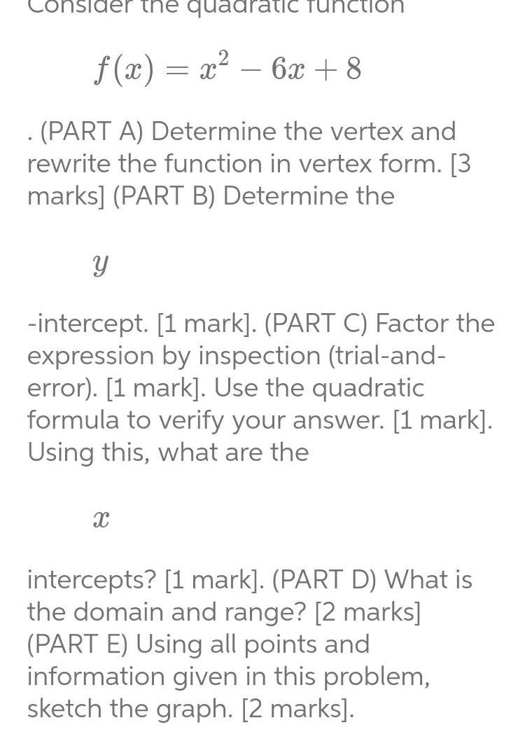 Consider the quadratic function x x 6x 8 PART A Determine