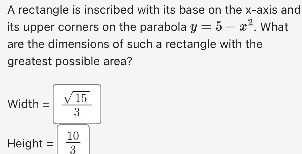 A rectangle is inscribed with its base on the x axis