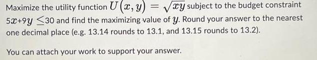  Maximize the utility function U x y xy subject to the