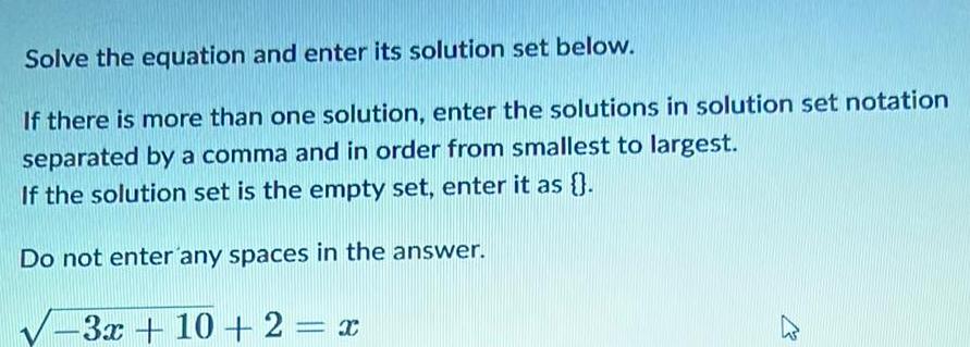 Solve the equation and enter its solution set below If there