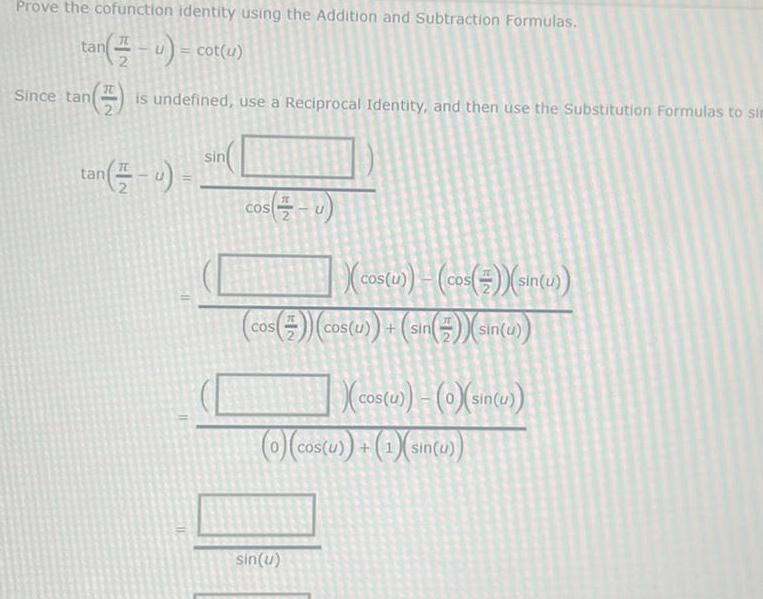  Prove the cofunction identity using the Addition and Subtraction Formulas tan
