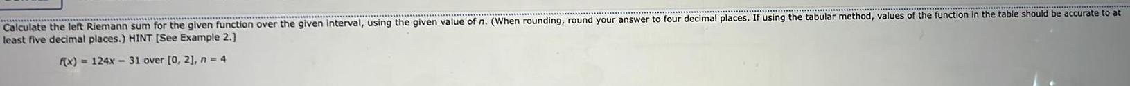 given interval using the given value of n When rounding round your