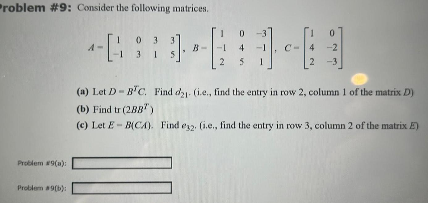  Problem 9 Consider the following matrices Problem 9 a Problem 9