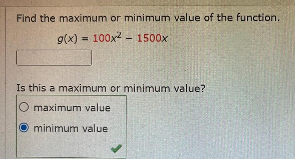  Find the maximum or minimum value of the function g x