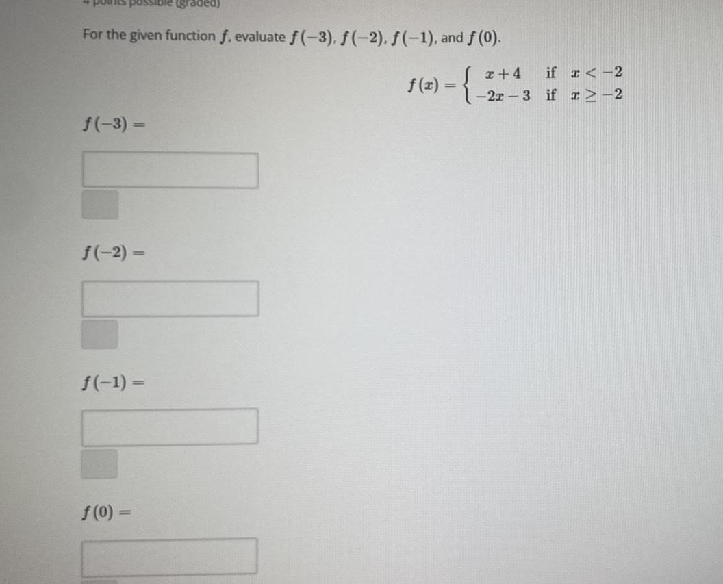  points possible graded For the given function f evaluate f 3