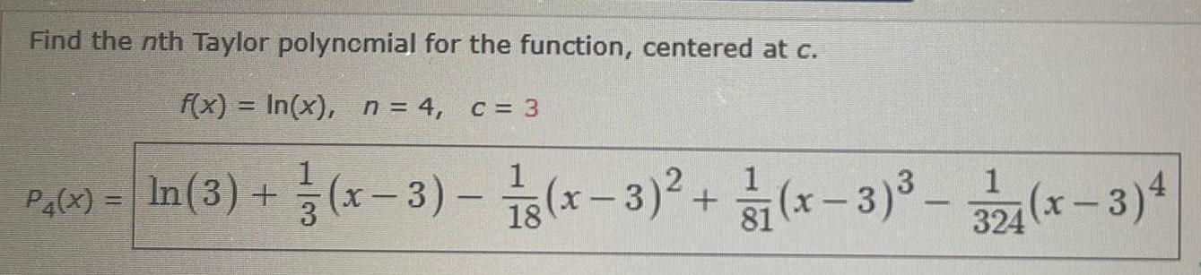  Find the nth Taylor polynomial for the function centered at c