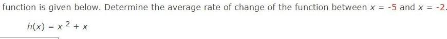  function is given below Determine the average rate of change of