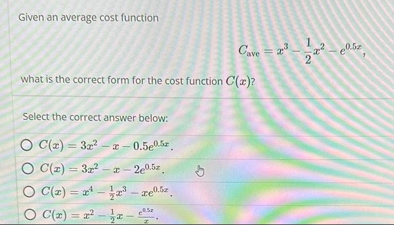 for the cost function C x Select the correct answer below O