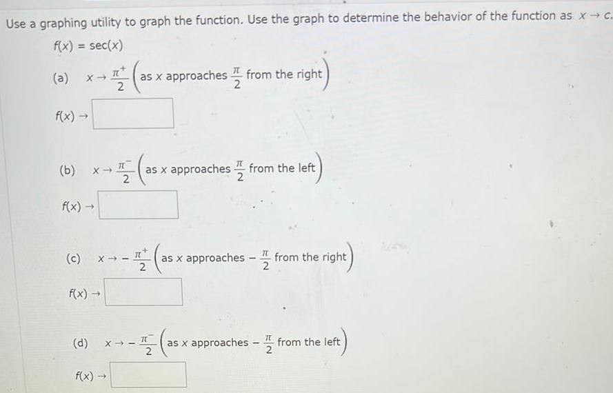 to determine the behavior of the function as x c f x