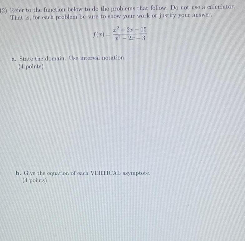  2 Refer to the function below to do the problems that