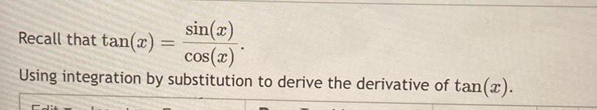 substitution to derive the derivative of tan x Edit