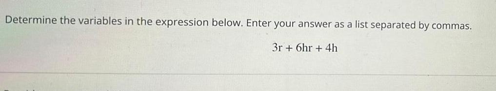 Determine the variables in the expression below. Enter your answer as a