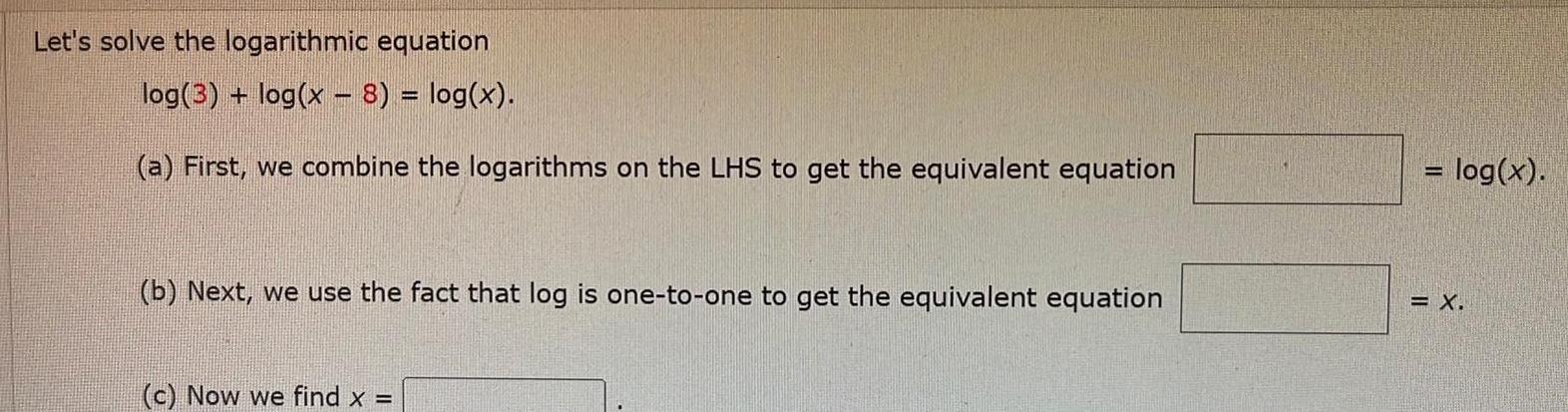 log x a First we combine the logarithms on the LHS to