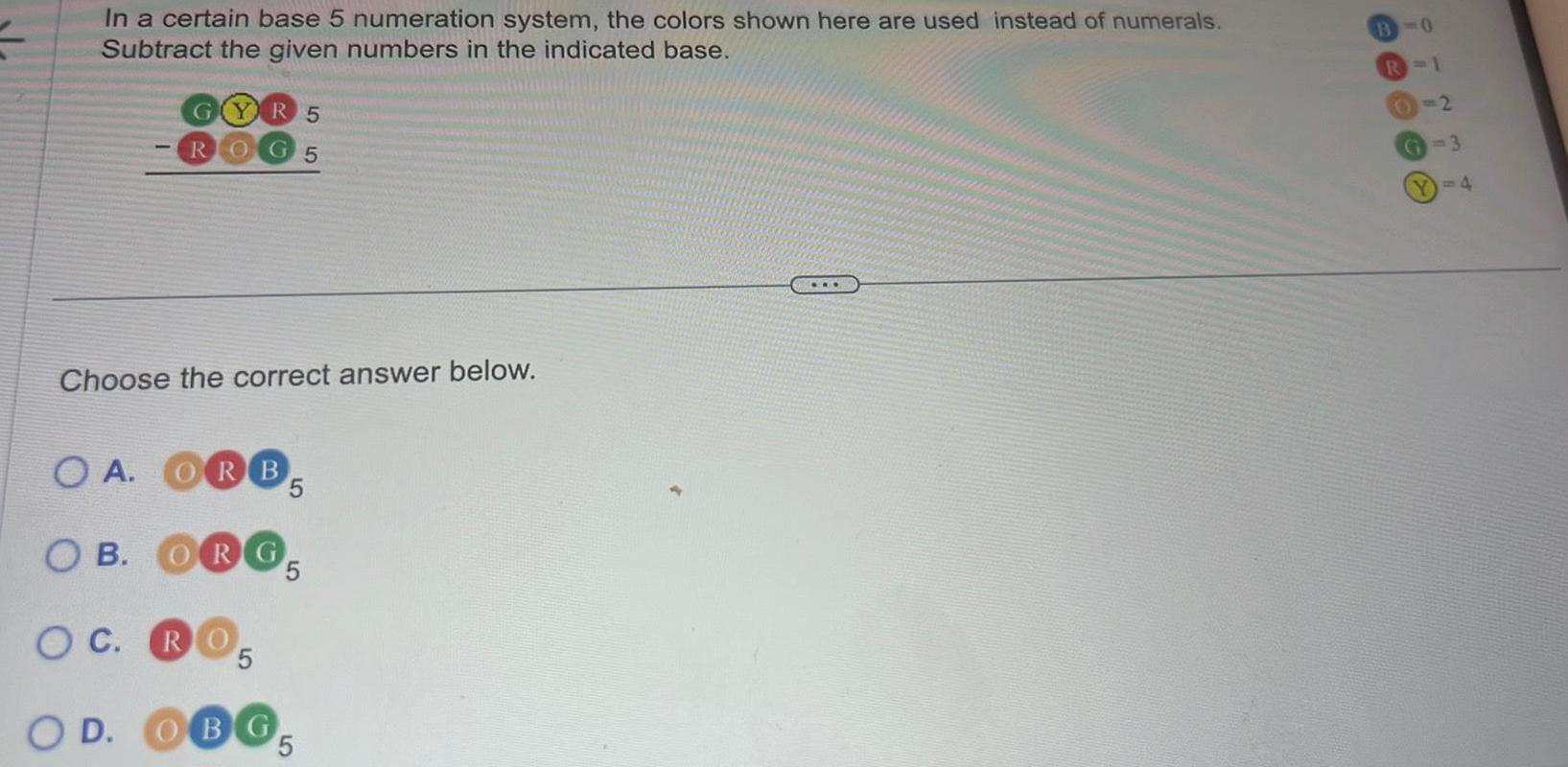 In a certain base 5 numeration system the colors shown here