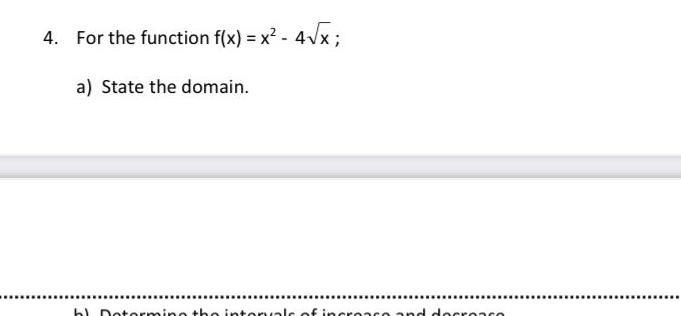  4 For the function f x x 4 x a State