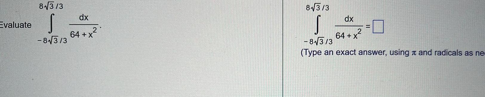 Evaluate 8 3 3 S 8 3 3 dx 64 x