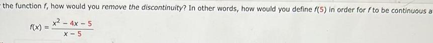 the function f how would you remove the discontinuity In other