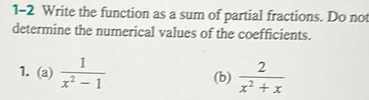 1 2 Write the function as a sum of partial fractions
