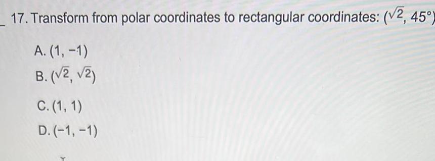  17 Transform from polar coordinates to rectangular coordinates 2 45 A