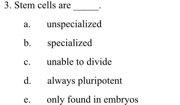 unable to divide always pluripotent only found in embryos