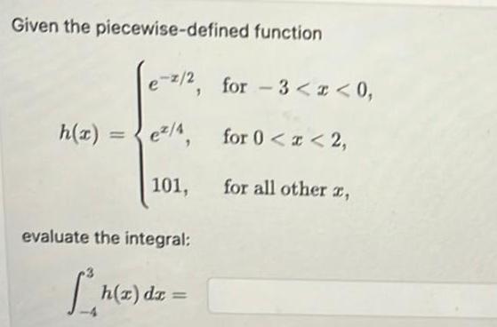 Given the piecewise defined h x e 2 for 3 x