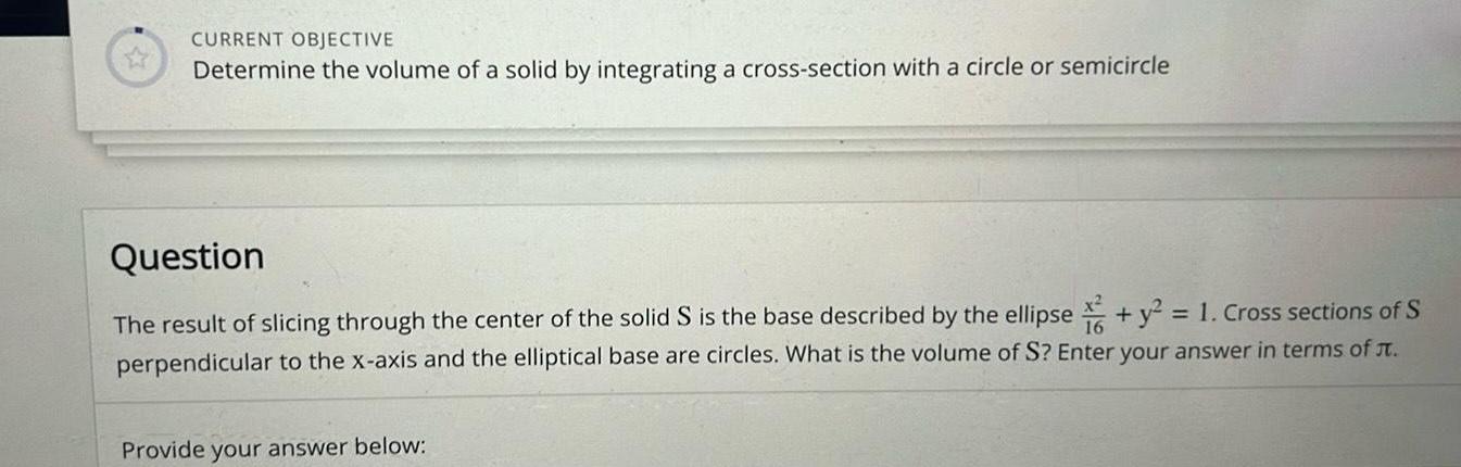 CURRENT OBJECTIVE Determine the volume of a solid by integrating a