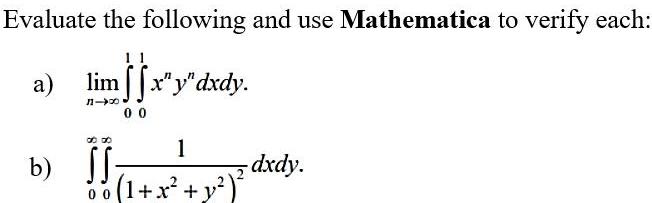  Evaluate the following and use Mathematica to verify each 11 a