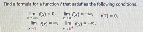  Find a formula for a function f that satisfies the following
