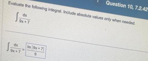  Evaluate the following integral Include absolute values only when needed dx
