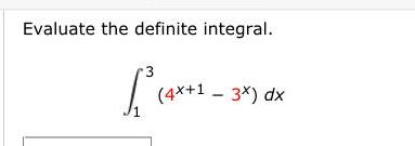 Evaluate the definite integral. 3 4x+l 3x) dx