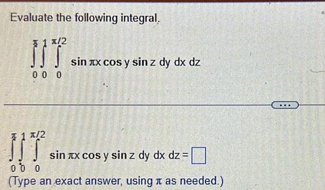 sin z dy dx dz 1 x 2 IT 00 0 Type