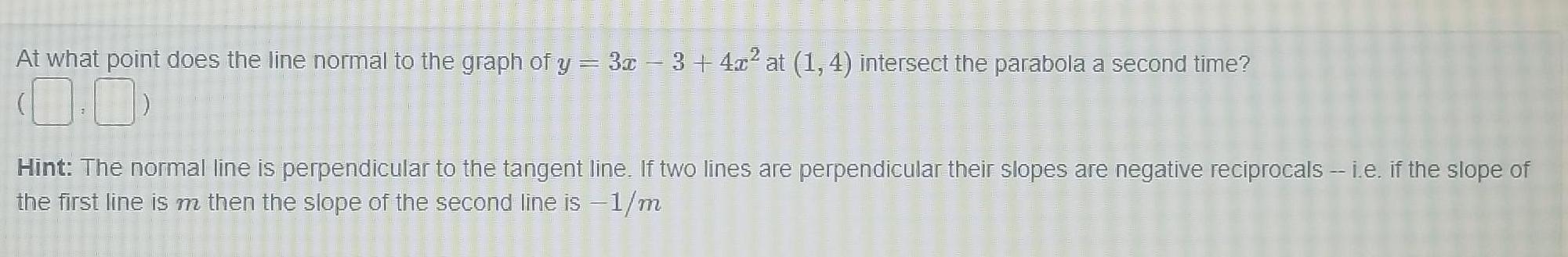 At what point does the line normal to the graph of