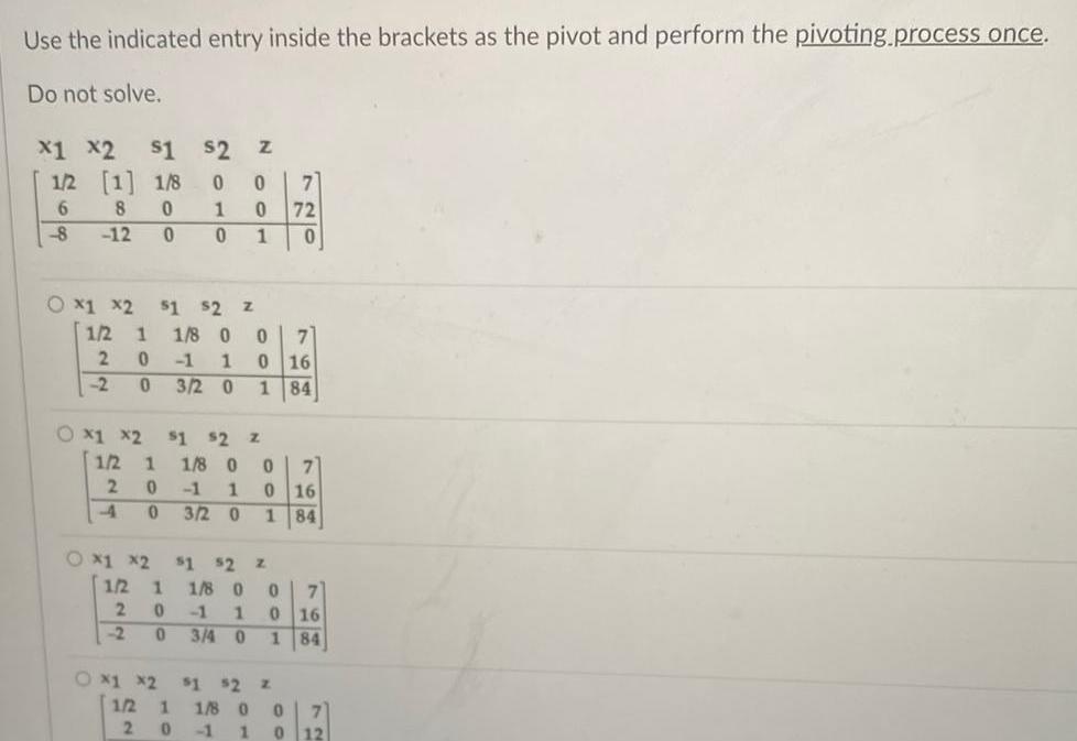  Use the indicated entry inside the brackets as the pivot and