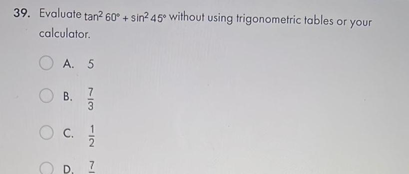  39 Evaluate tan 60 sin 45 without using trigonometric tables or