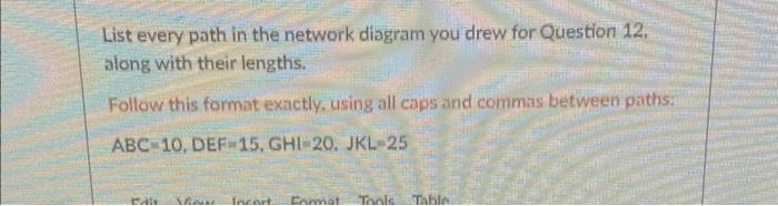 12-13. What is the expected duration of this project? List every path