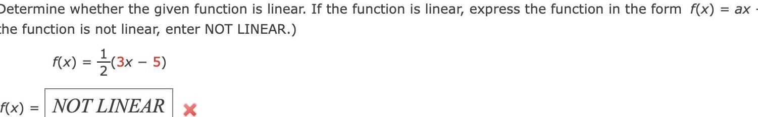  Determine whether the given function is linear If the function is