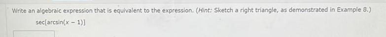  Write an algebraic expression that is equivalent to the expression Hint